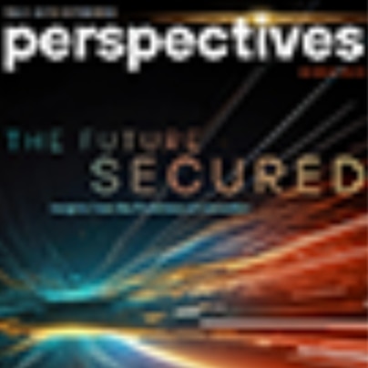 Perspectives Magazine: The Future Secured